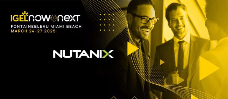 IGEL and Nutanix – Collaborating to Secure End-User Computing